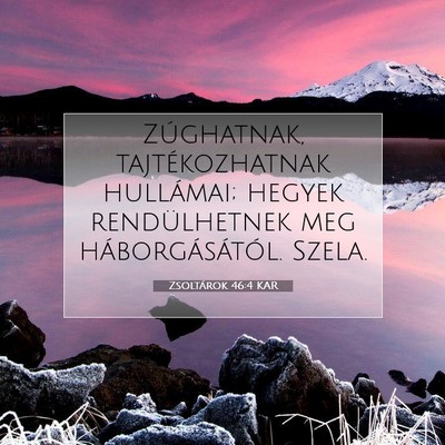 Zsoltárok 46:4 KAR Bibliai verskép