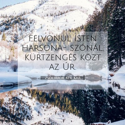 Zsoltárok 47:6 Bibliai vers magyarázata