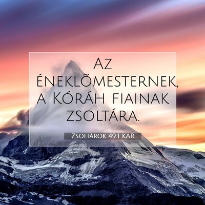 Zsoltárok 49:1 KAR Bibliai verskép
