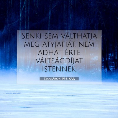 Zsoltárok 49:8 Bibliai vers magyarázata