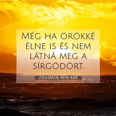 Zsoltárok 49:10 Bibliai vers magyarázata