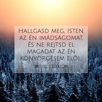 Zsoltárok 55:2 KAR Bibliai verskép