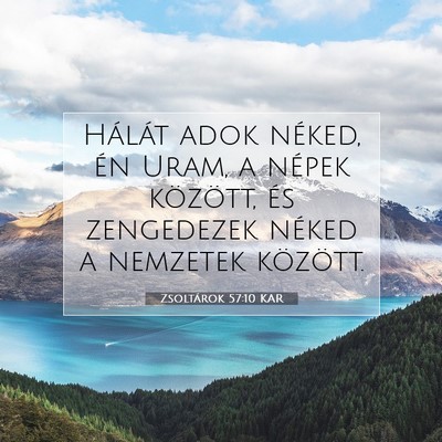 Zsoltárok 57:10 KAR Bibliai verskép