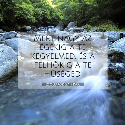 Zsoltárok 57:11 Bibliai vers magyarázata