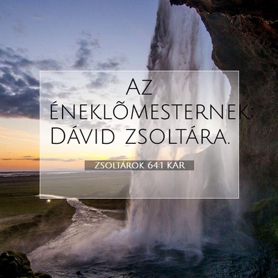 Zsoltárok 64:1 KAR Bibliai verskép