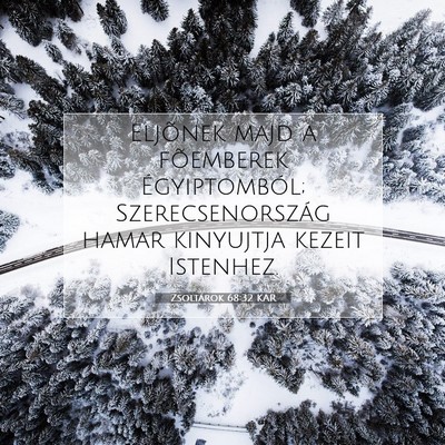 Zsoltárok 68:32 KAR Bibliai verskép