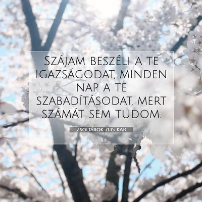 Zsoltárok 71:15 KAR Bibliai verskép