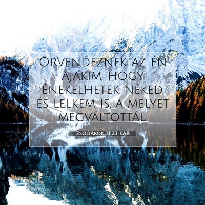 Zsoltárok 71:23 KAR Bibliai verskép