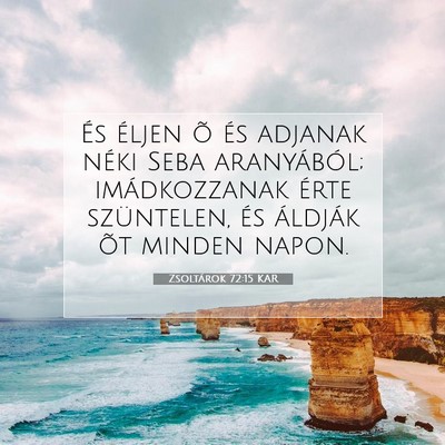 Zsoltárok 72:15 Bibliai vers magyarázata