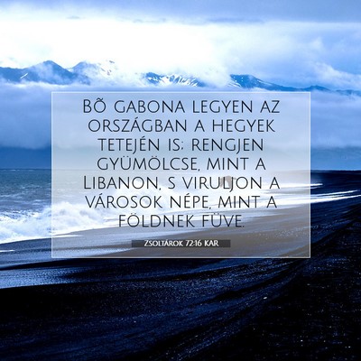 Zsoltárok 72:16 KAR Bibliai verskép