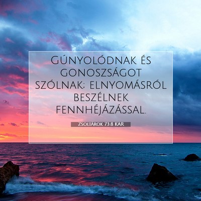 Zsoltárok 73:8 KAR Bibliai verskép