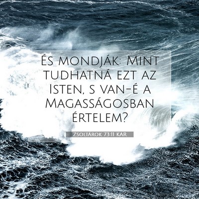 Zsoltárok 73:11 Bibliai vers magyarázata