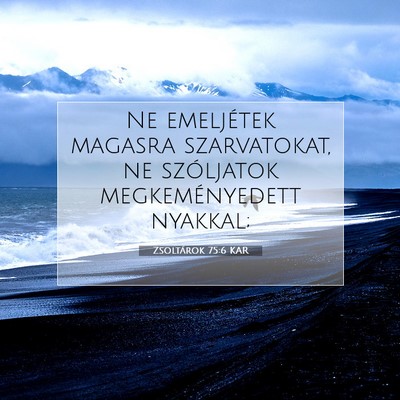 Zsoltárok 75:6 KAR Bibliai verskép