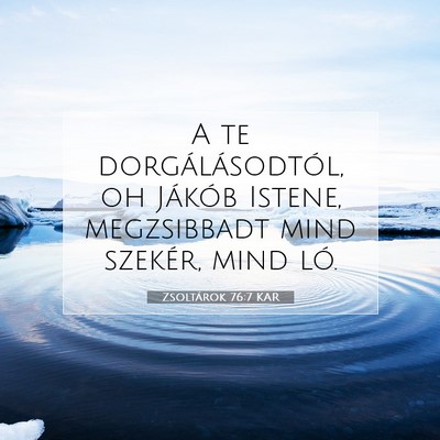 Zsoltárok 76:7 Bibliai vers magyarázata