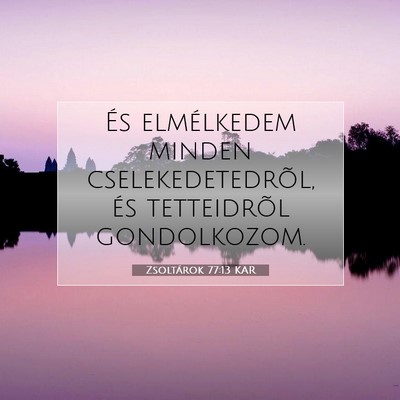 Zsoltárok 77:13 KAR Bibliai verskép