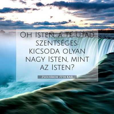 Zsoltárok 77:14 KAR Bibliai verskép