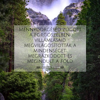 Zsoltárok 77:19 KAR Bibliai verskép