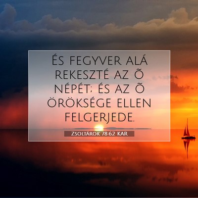Zsoltárok 78:62 Bibliai vers magyarázata