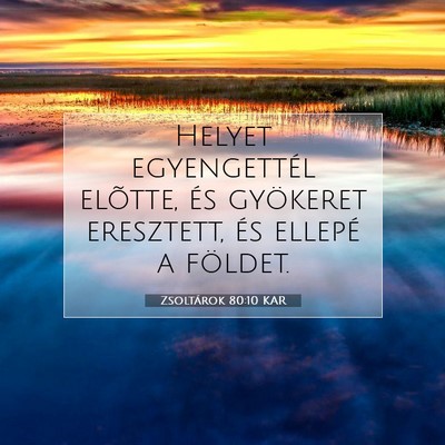 Zsoltárok 80:10 KAR Bibliai verskép