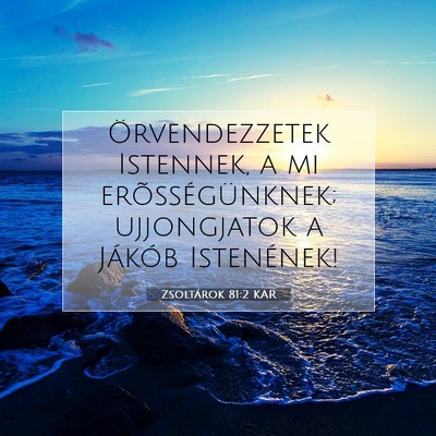 Zsoltárok 81:2 Bibliai vers magyarázata