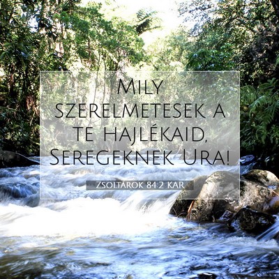 Zsoltárok 84:2 KAR Bibliai verskép