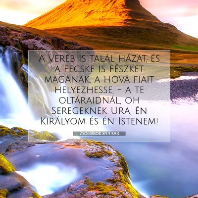 Zsoltárok 84:4 KAR Bibliai verskép