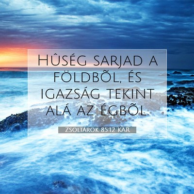 Zsoltárok 85:12 Bibliai vers magyarázata