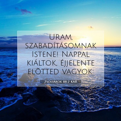 Zsoltárok 88:2 KAR Bibliai verskép