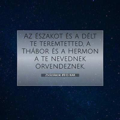 Zsoltárok 89:13 KAR Bibliai verskép
