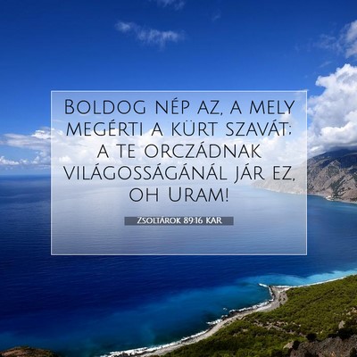 Zsoltárok 89:16 KAR Bibliai verskép