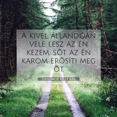 Zsoltárok 89:22 KAR Bibliai verskép