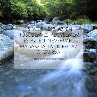 Zsoltárok 89:25 KAR Bibliai verskép