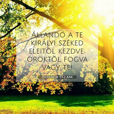 Zsoltárok 93:2 KAR Bibliai verskép