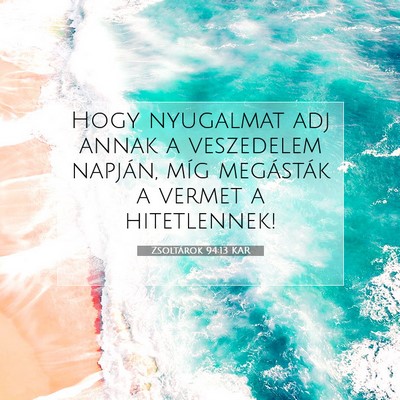 Zsoltárok 94:13 Bibliai vers magyarázata