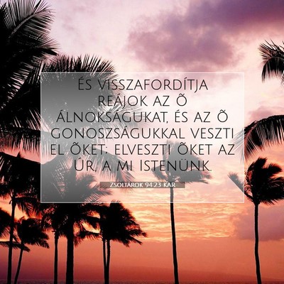 Zsoltárok 94:23 KAR Bibliai verskép