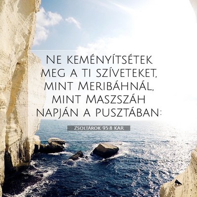 Zsoltárok 95:8 KAR Bibliai verskép