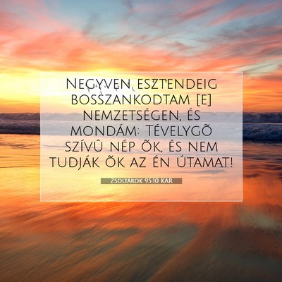 Zsoltárok 95:10 KAR Bibliai verskép