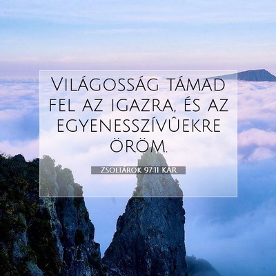 Zsoltárok 97:11 KAR Bibliai verskép