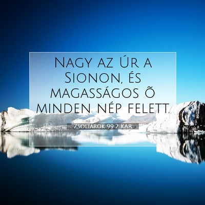 Zsoltárok 99:2 Bibliai vers magyarázata