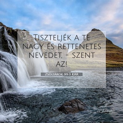 Zsoltárok 99:3 KAR Bibliai verskép