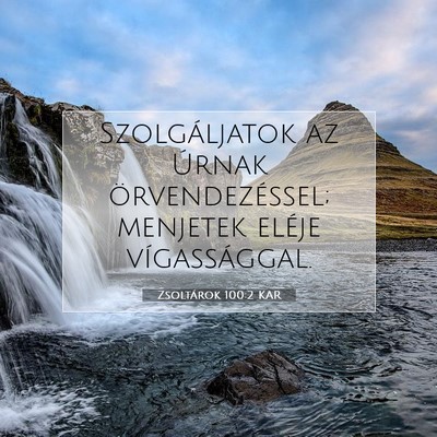 Zsoltárok 100:2 Bibliai vers magyarázata