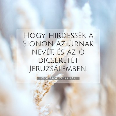 Zsoltárok 102:22 Bibliai vers magyarázata