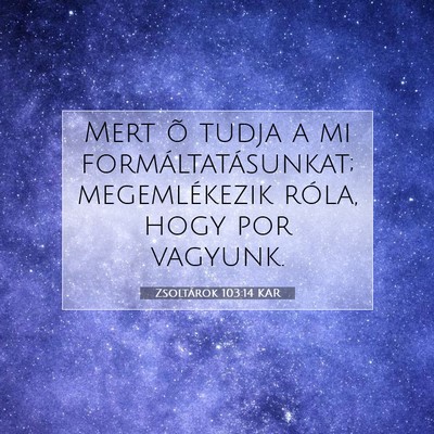 Zsoltárok 103:14 Bibliai vers magyarázata