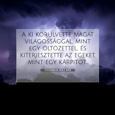 Zsoltárok 104:2 KAR Bibliai verskép