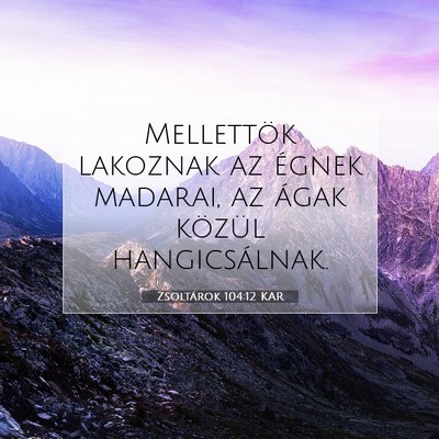 Zsoltárok 104:12 KAR Bibliai verskép