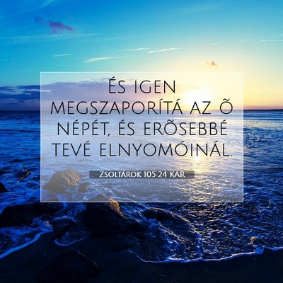 Zsoltárok 105:24 KAR Bibliai verskép