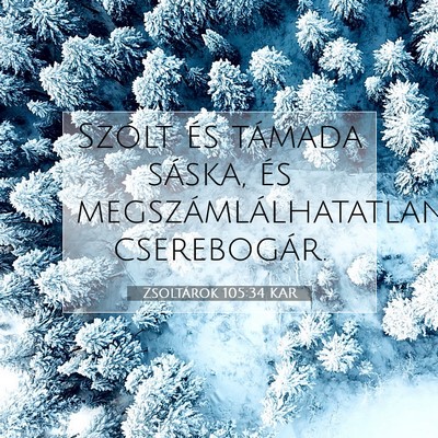 Zsoltárok 105:34 KAR Bibliai verskép