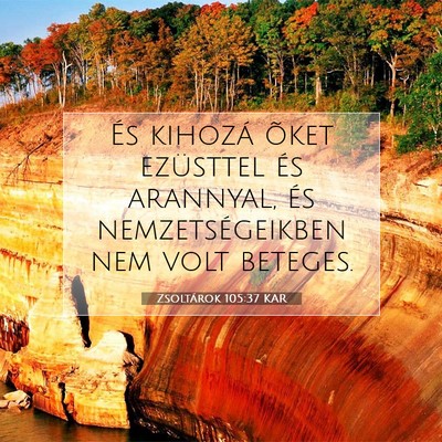 Zsoltárok 105:37 KAR Bibliai verskép