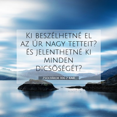 Zsoltárok 106:2 KAR Bibliai verskép