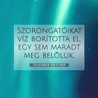 Zsoltárok 106:11 KAR Bibliai verskép